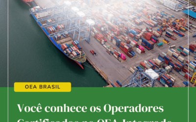 OEA Brasil – Operadores Certificados – OEA-Integrado Secex