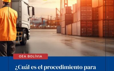 OEA Bolívia – Cuál es el procedimiento para certificarme como Operador Económico Autorizado?
