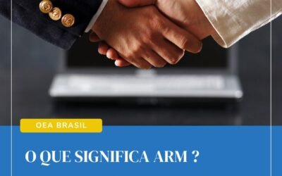 OEA – O que é ARM ?