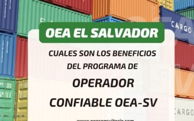 OEA El Salvador – Beneficios del Programa de Operador Confiable – OEA-SV