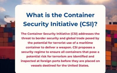 CTPAT USA: CSI: What is the Container Security Initiative (CSI)?