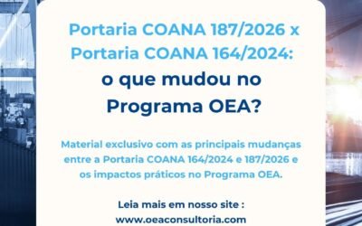 Análise Comparativa: Portaria COANA 164/2024 x 187/2026 – O que mudou no OEA?