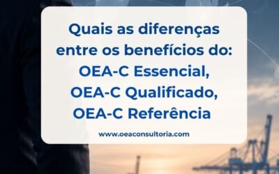 OEA Brasil: Quais as diferenças entre os benefícios de ser OEA-C Essencial X Qualificado X Referência?
